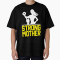 Strong Mother, gift shirt for Mom by ross-Gardiner
