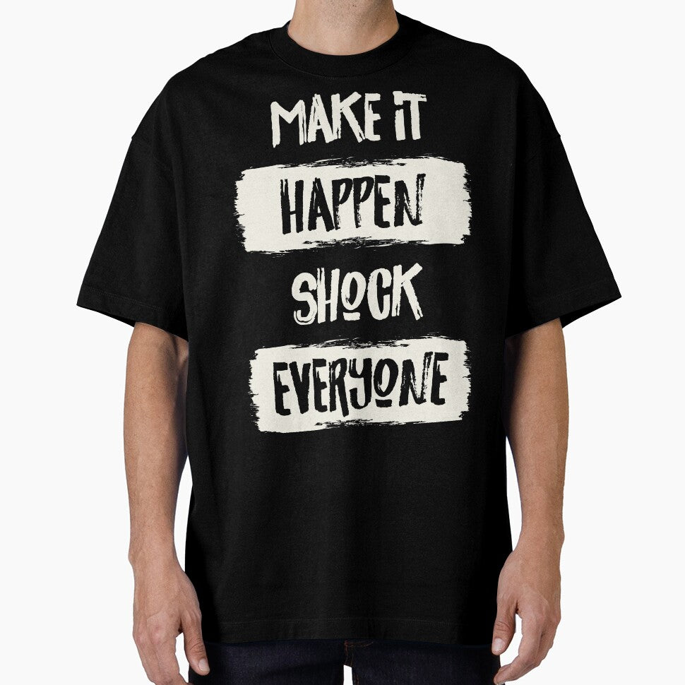 Make It Happen Shock Everyone Inspirational Motivational Typography Quote by winstonart