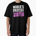 Worlds Okayest Sister by FNStuff
