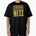 Certified Mess, Golden Funny Quotes by Memes N Lore
