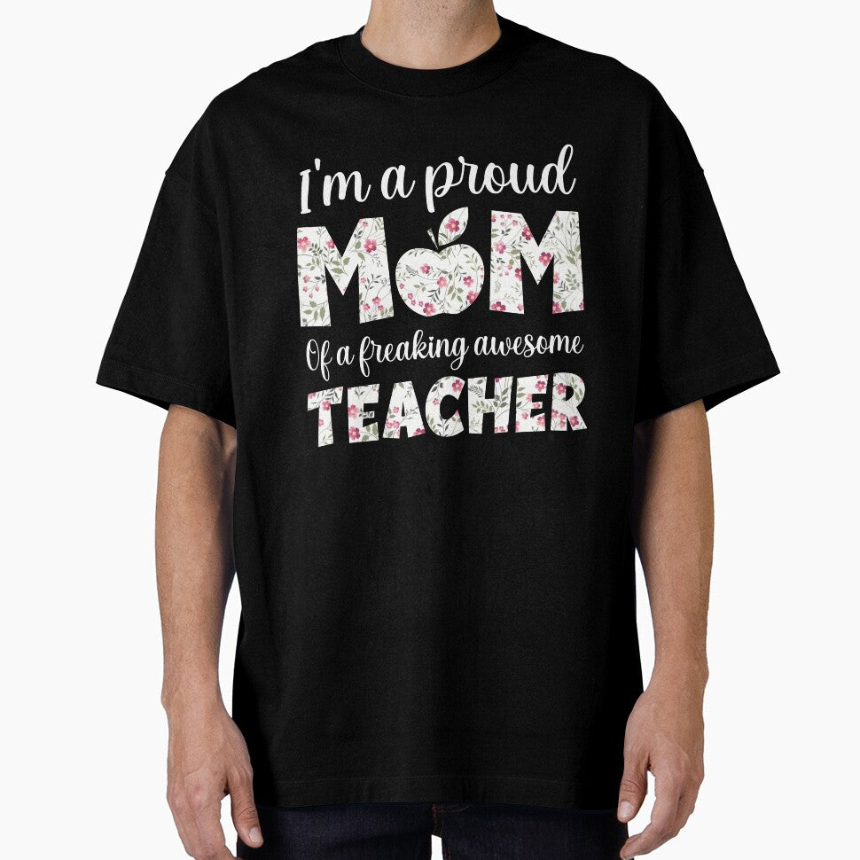 Mothers Day Gift for Teacher Mom : I'm A Proud Mom Of A Freaking Awesome Teacher, Mom Teacher by AMINE  ★★★★★