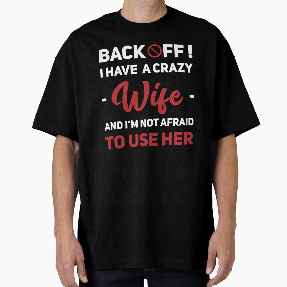 back off i have a crazy wife by uranus1store