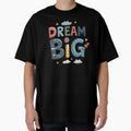 dream, dream big, big, dreams, big dreams by TrueArtVibes