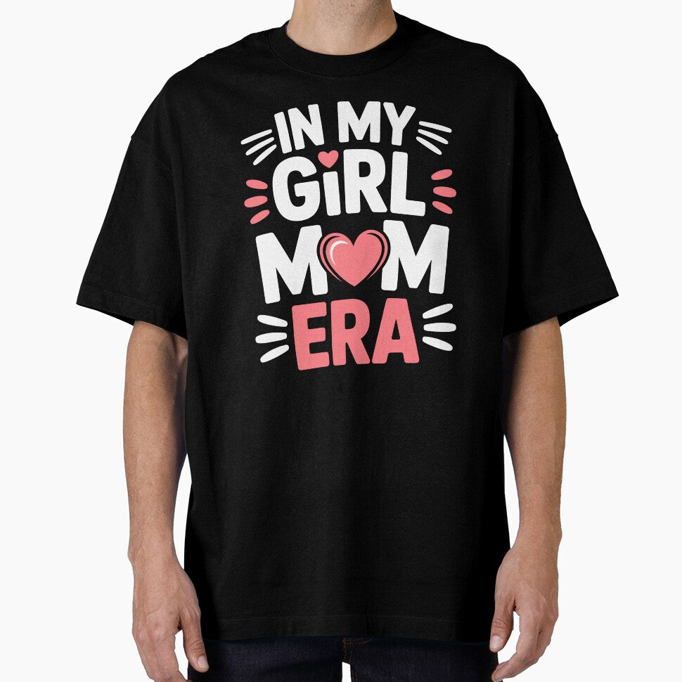 In My Girl Mom Era Girl Mom Gift For Mothers Day by Say It With Ink