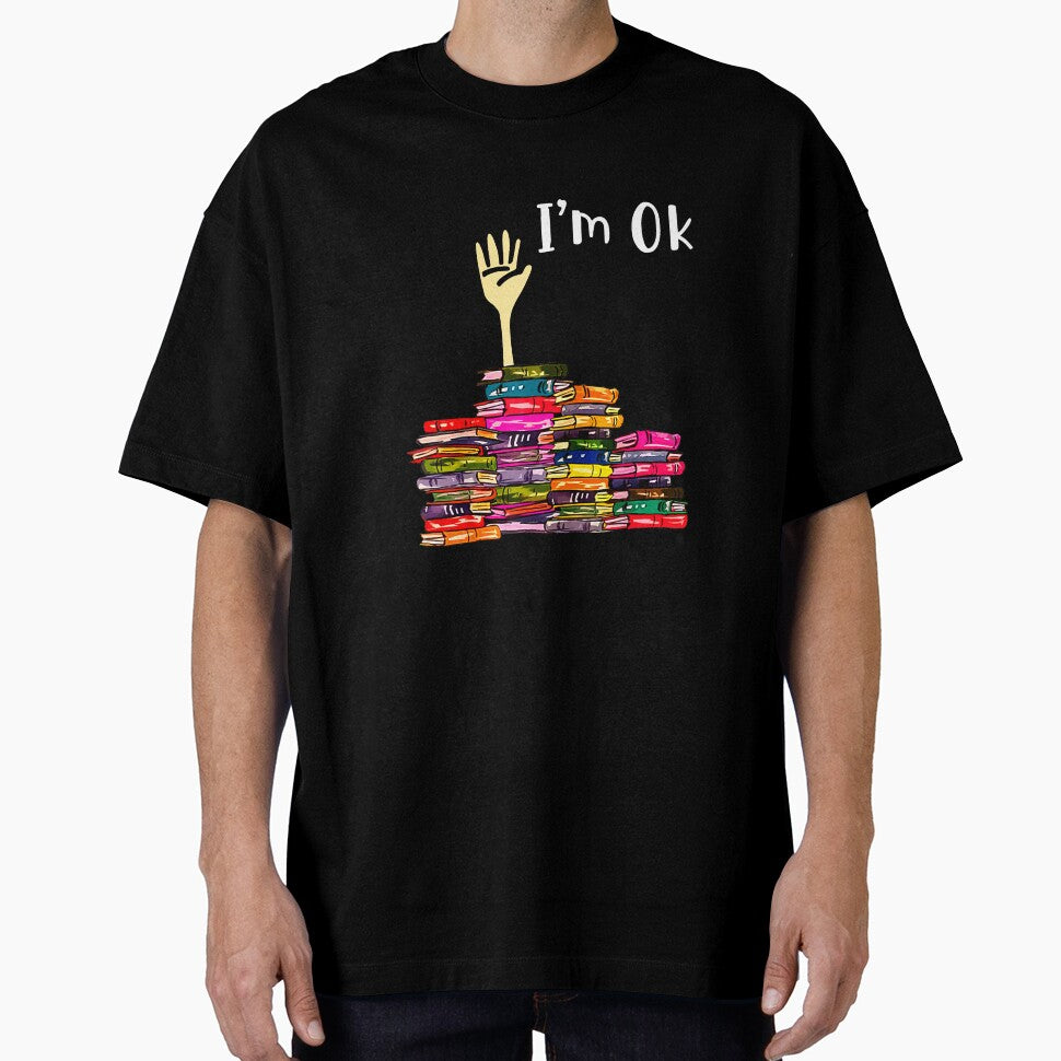 Reading Books Librarian Reader Nerd I'm Ok Teacher School T-Shirt by SavsMerch