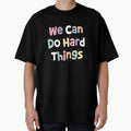 We can do hard things by ElLocoMus
