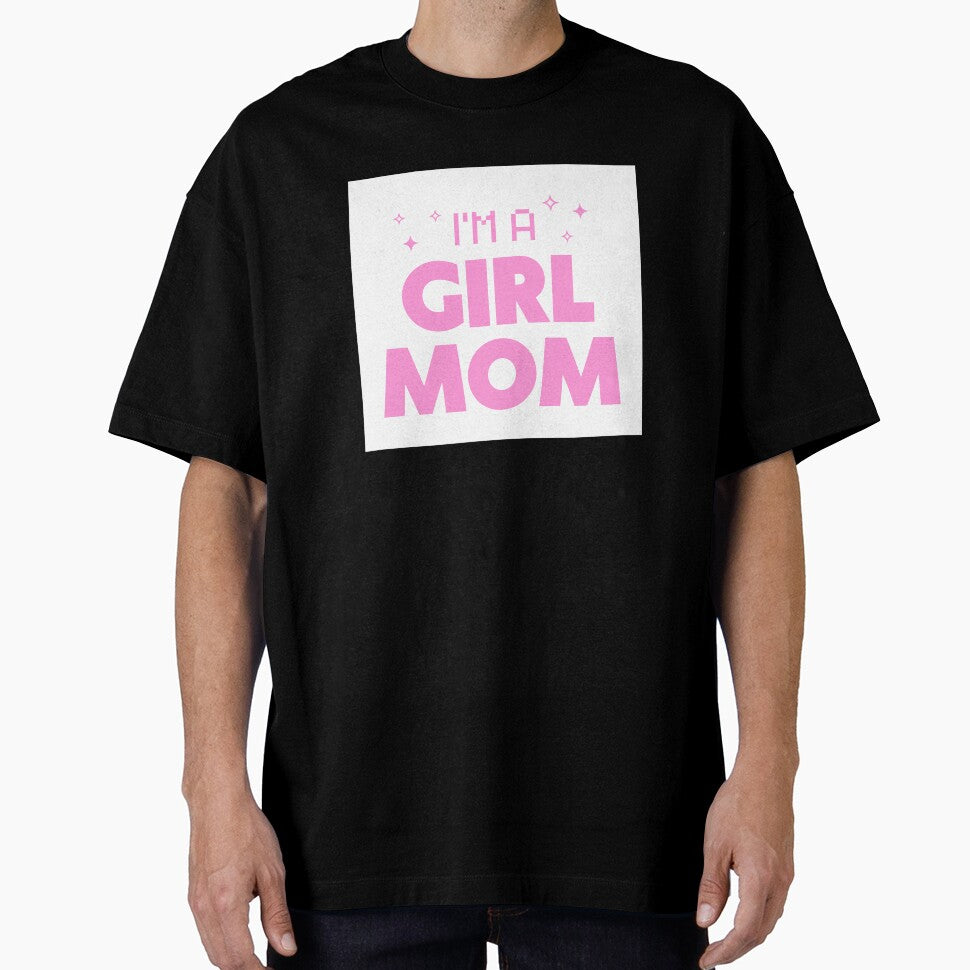 I'm a Girl Mom pink statement design by addiegrace