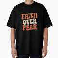 Faith Over Fear Christian T-Shirt | Retro Groovy Bold Religious Faith Gift by EvolusionPro