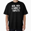 Real Men Make Triplets, Dad Of Triplets #4 by SalahBlt