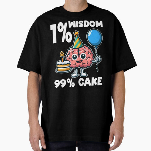 1% WISDOM, 99% CAKE - BIRTHDAY GIFT by KEF Custom