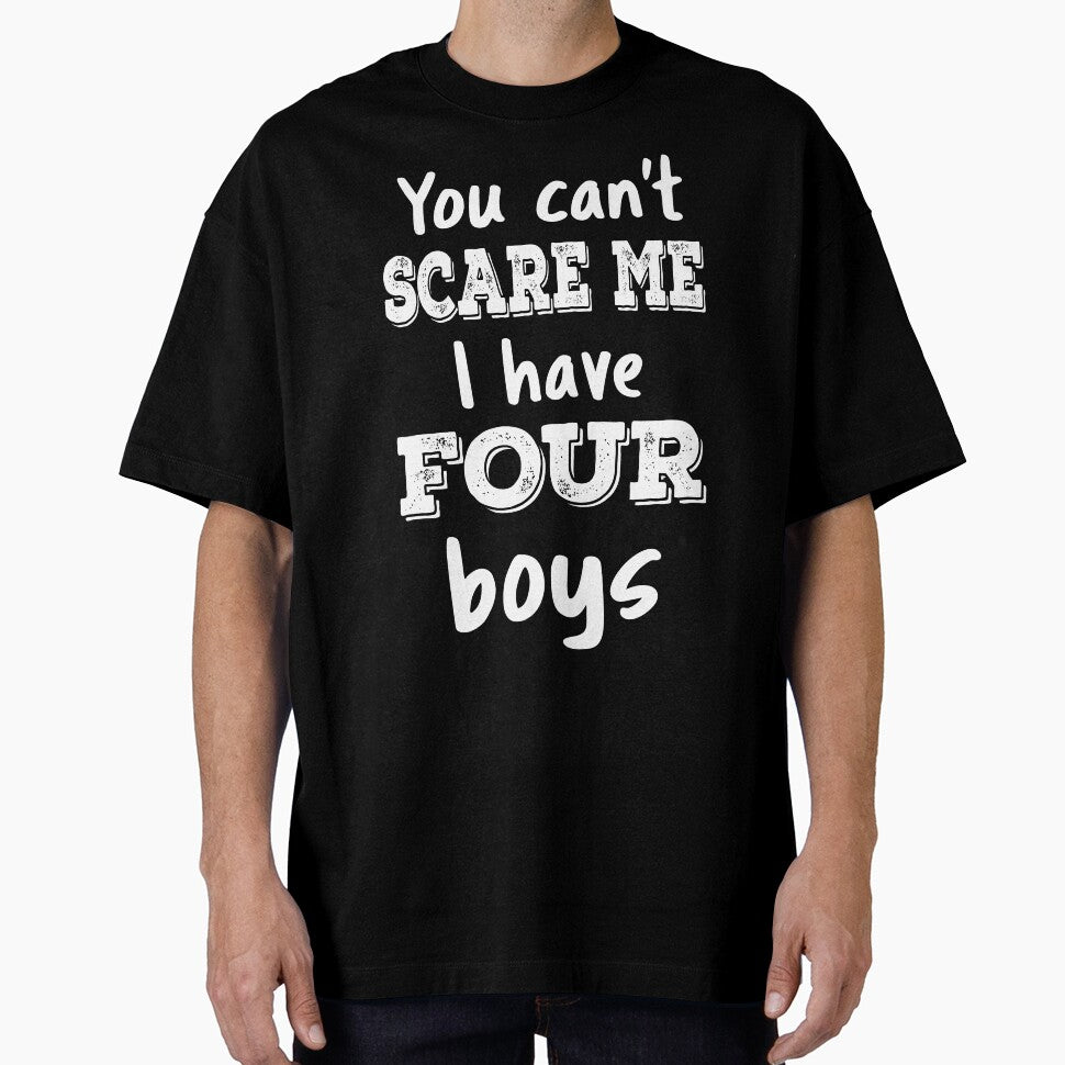 You Can't Scare Me I Have Four Boys III by Lemon Pepper