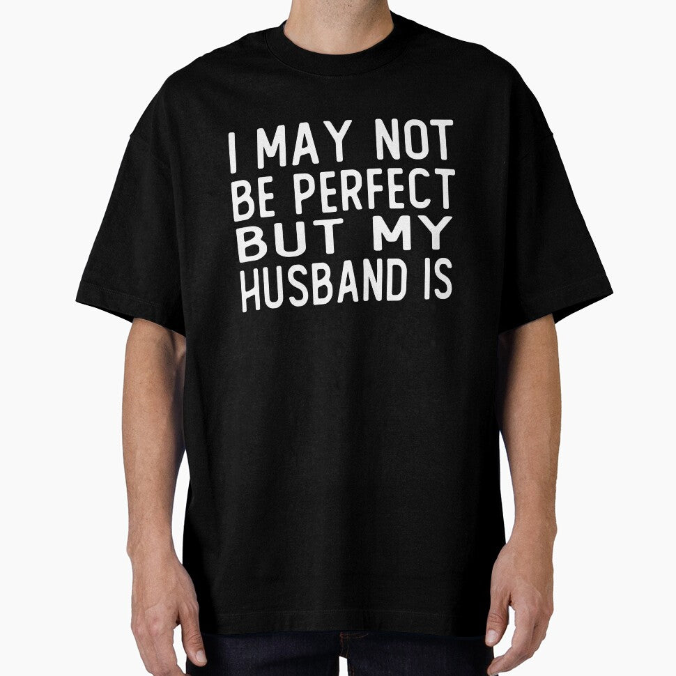 i may not be perfect but my husband is gift wife by alaechamlal