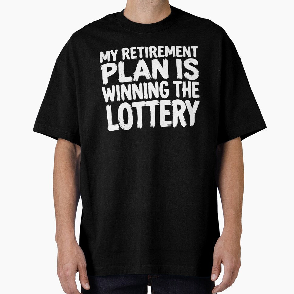 My Retirement Plan Is Winning the Lottery Funny Quote by XYZ LAB by Jesuperman