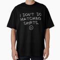I Don't Do Matching 	s But I Do Cute Couple Matching by tqmpufbgef0