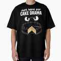 JUST HERE FOR THE CAKE DRAMA - BIRTHDAY GIFT by KEF Custom