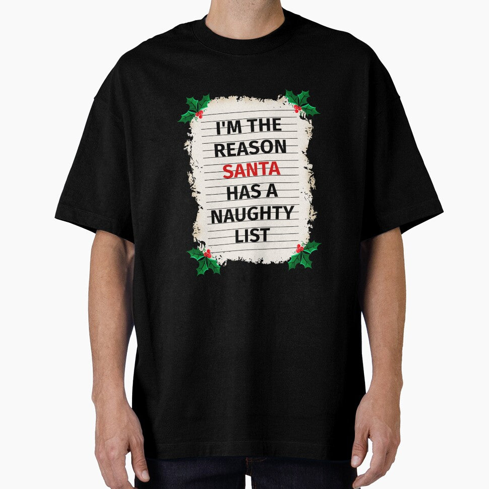 I'm The Reason Santa Has A Naughty List Christmas Holiday by Leslie Smith