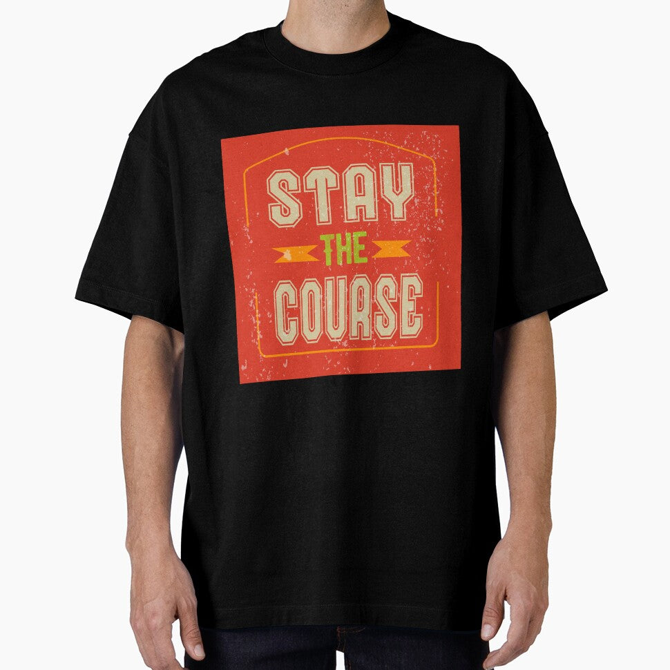 Stay The Course by MclaughlinGifts