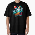 hustle hard, work hard, side hustle by TrueArtVibes