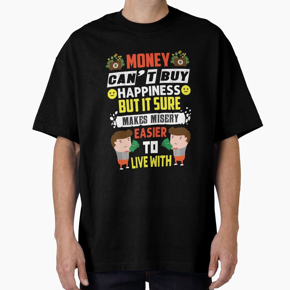 Money can't buy happiness but it sure makes misery easier to live with - hustle motivation by Silver Medal