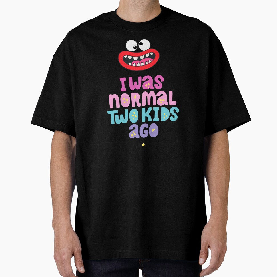 funny cute mother quote saying i was normal two kids ago by shop43
