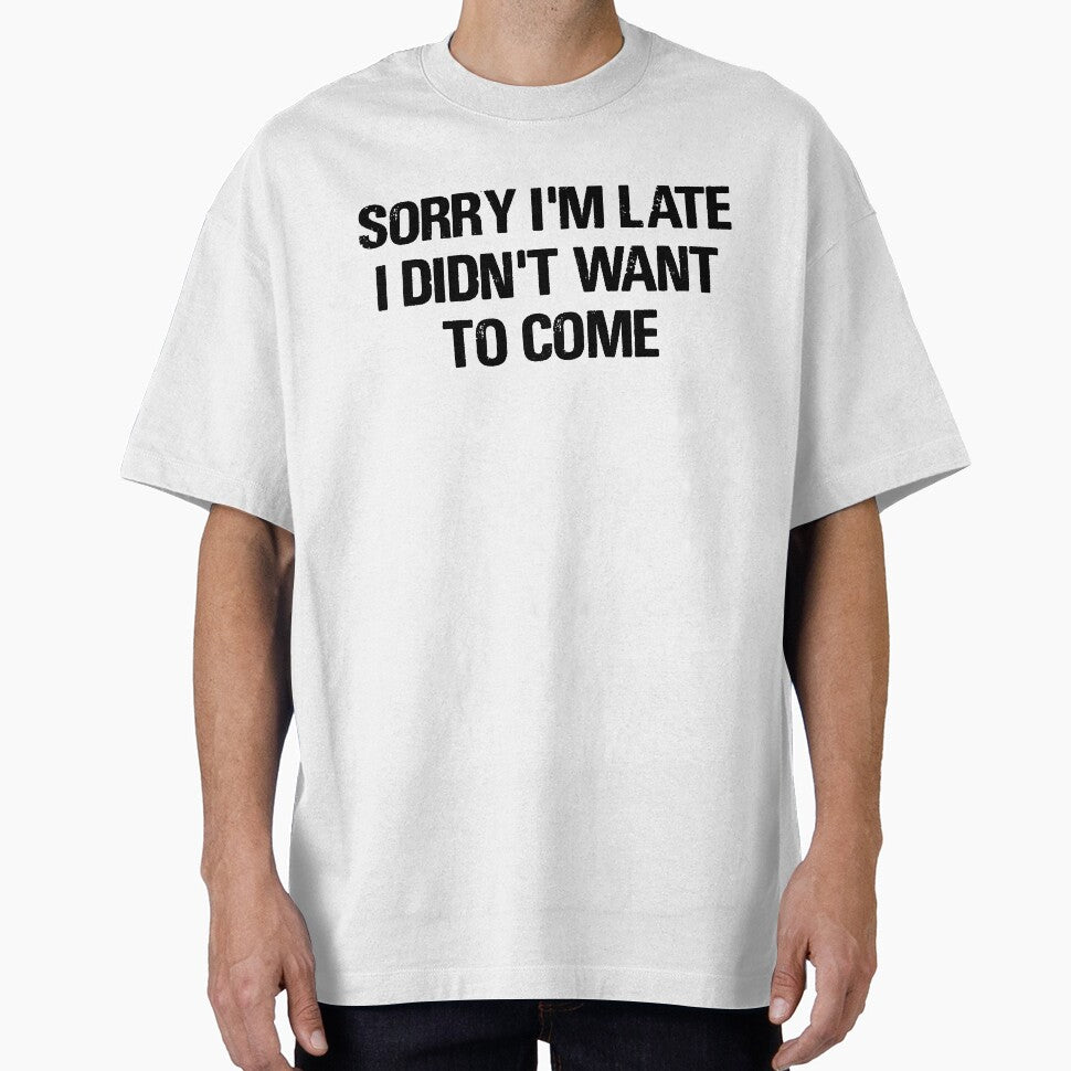 Sorry I'm Late. I Didn't Want to Come by FontfulDesigns