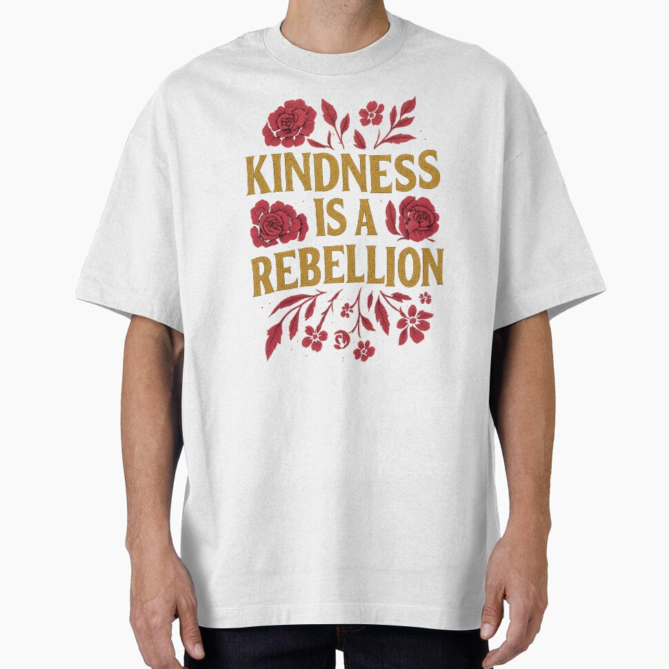 Kindness is a Rebellion by Creative-Curios