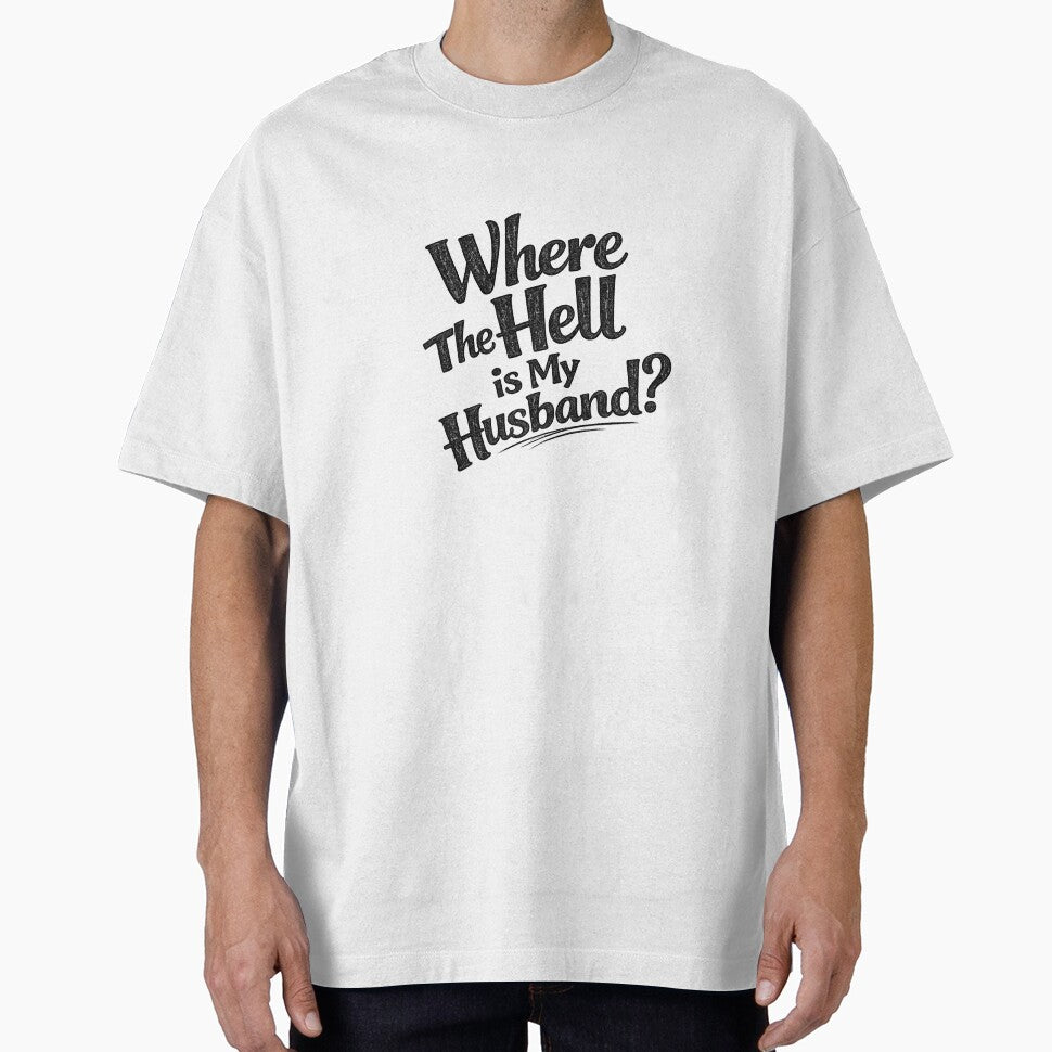 Where The Hell Is My Husband Funny Typography by NadineDemShop