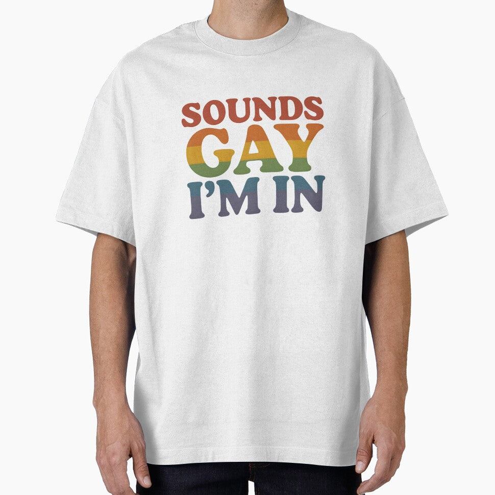 Sounds Gay, I’m In – Funny Retro Rainbow Pride Quote Design by Cat & Coffee Studio