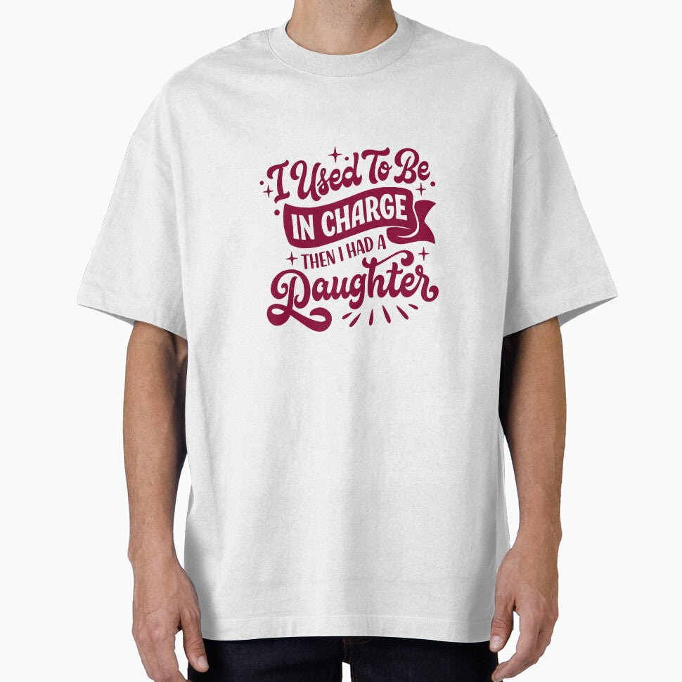 I Used To Be In Charge Then I Had A Daughter Funny Mom Life Parent Gift by JonesFlora2025