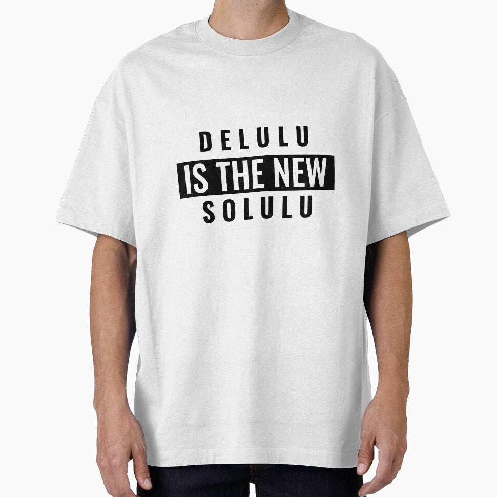 Delulu is the new solulu by RitaAveDesign