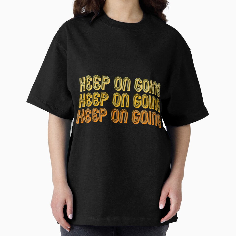 Keep On Going by trendingshop97