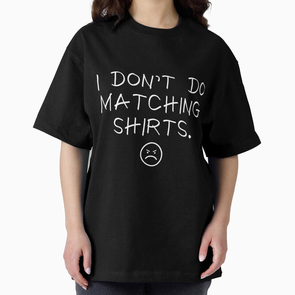 I Don't Do Matching 	s But I Do Cute Couple Matching by tqmpufbgef0