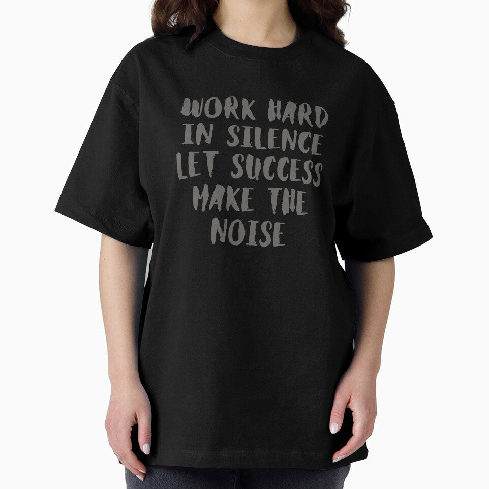 Work Hard in Silence Let Success Make The Noise by wintklc