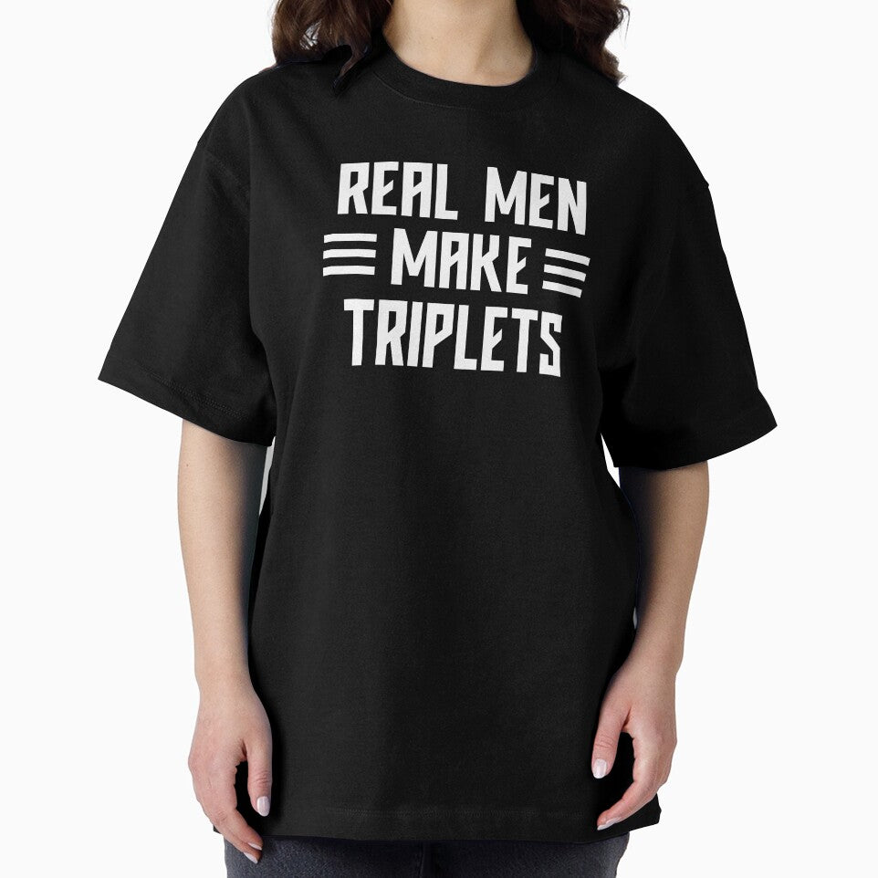 Real Men Make Triplets, Dad Of Triplets #4 by SalahBlt