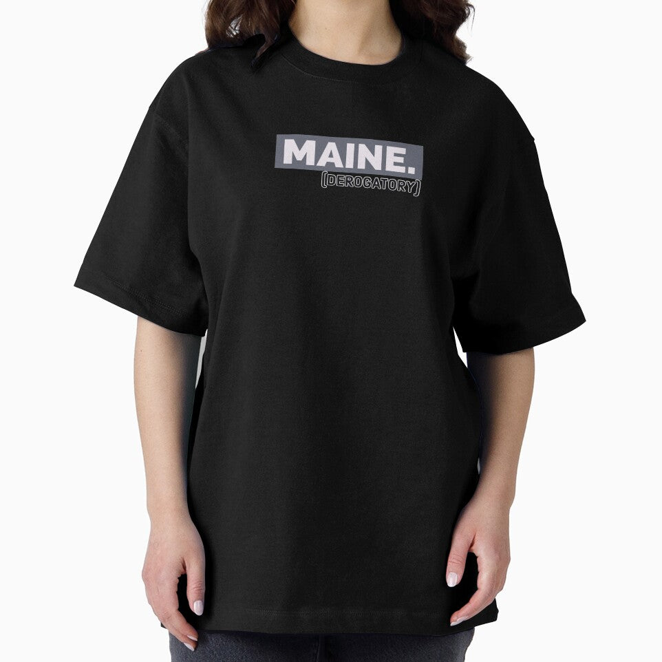 Maine. (derogatory) by bewareofpossum