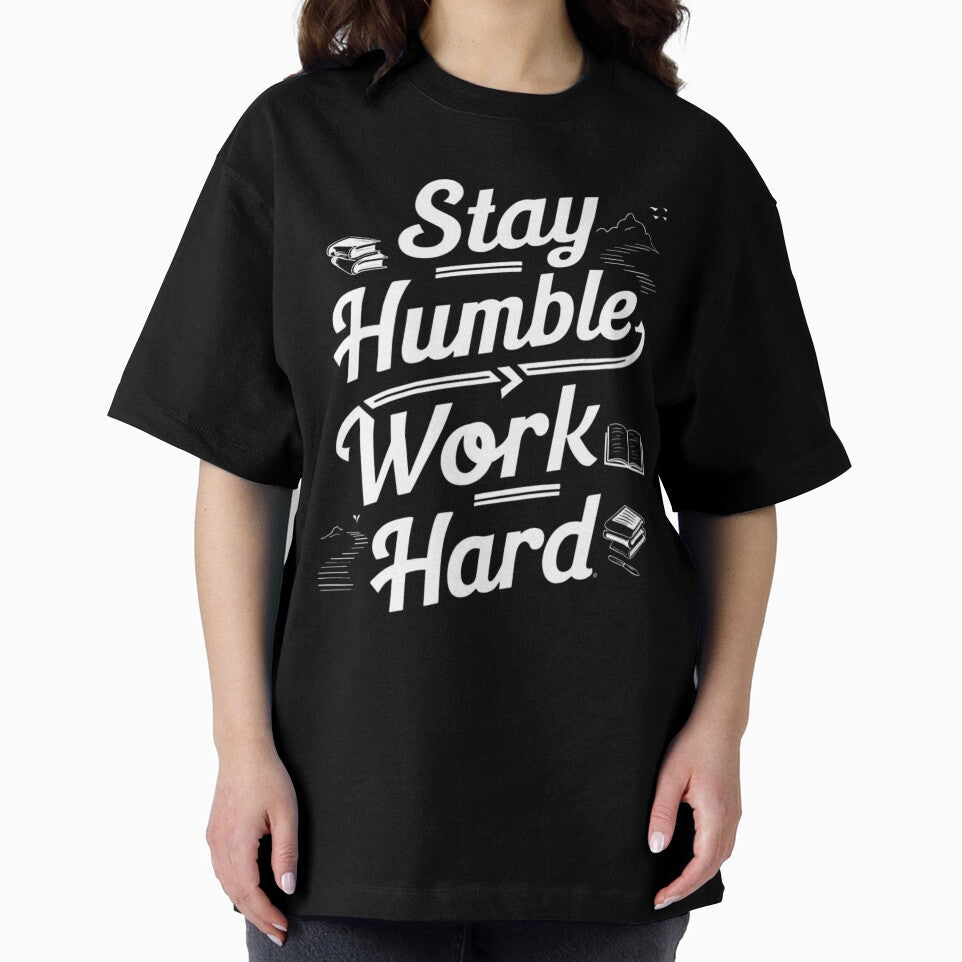 Stay Humble, Work Hard by wanessacreative