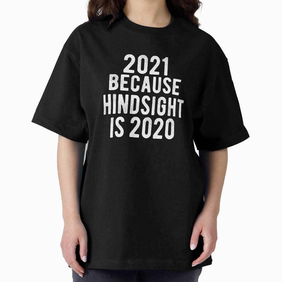 2021 Because Hindsight is 2020 Year Funny New Years Eve 2021 Pun by RainbowPandas