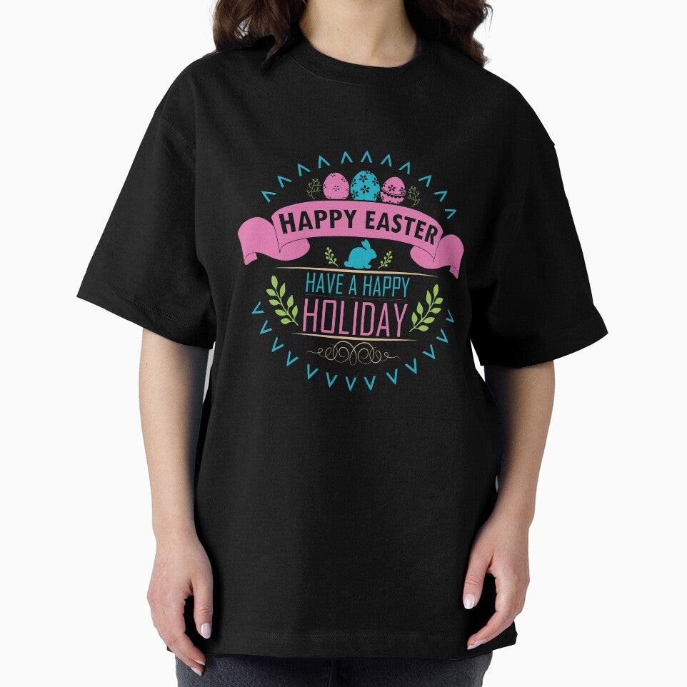 Happy Easter Have A Happy Holiday by Dealzo