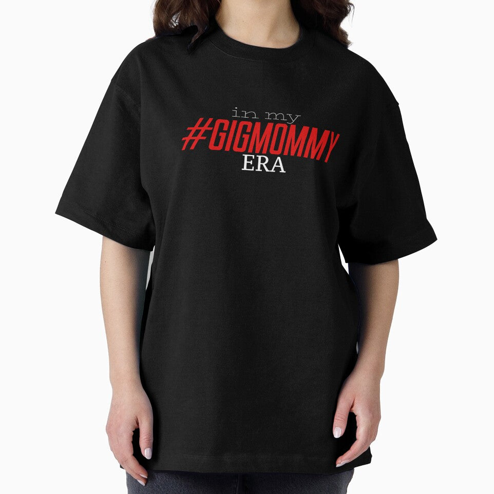 #Gigmommy Era 001 by Gigmommy