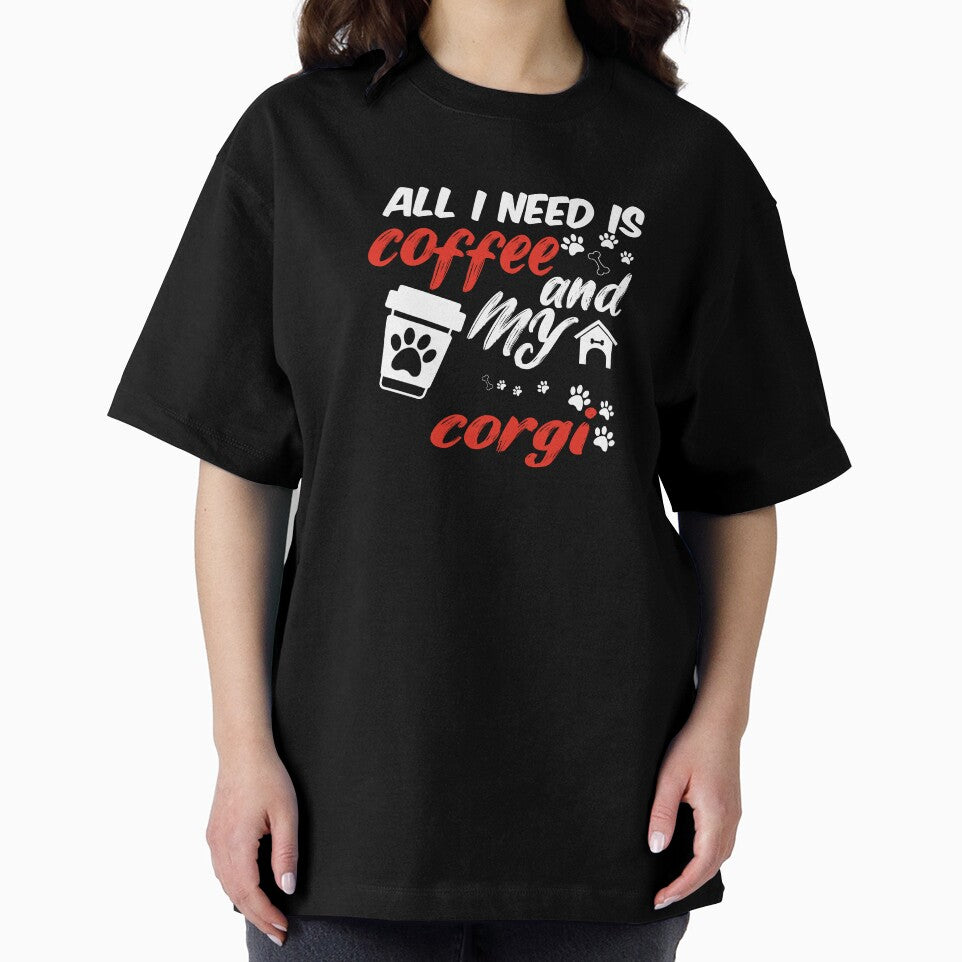 funny dog and coffee meme,all i need is coffee and my corgi by randomdogshirt