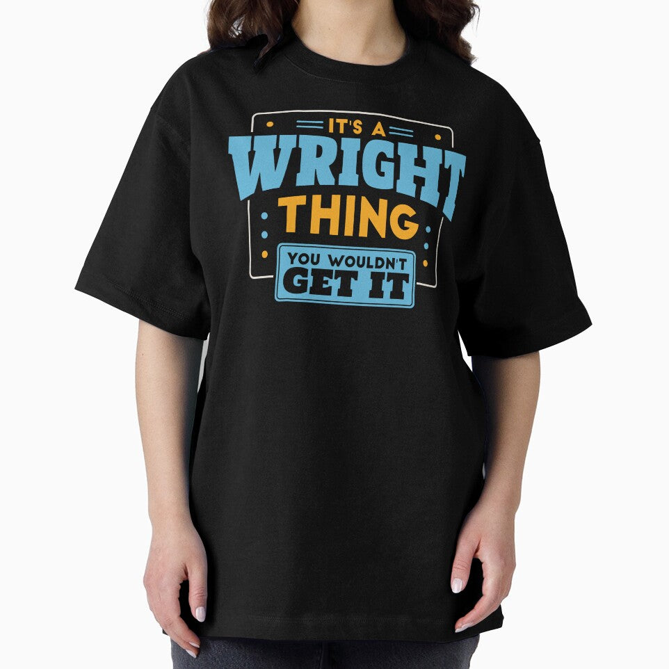 It's a Wright Thing, You Wouldn't Get It by TwoTenDesign