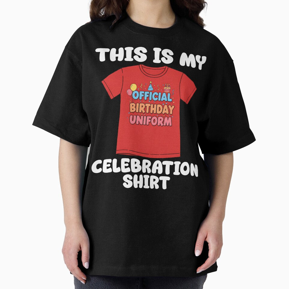 THIS IS MY CELEBRATION SHIRT - BIRTHDAY GIFT by KEF Custom