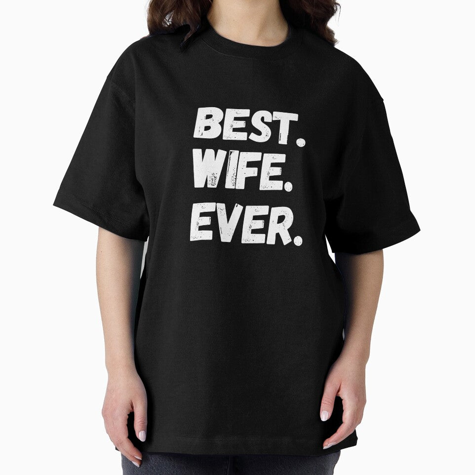 Best wife ever. Period! by Tee702