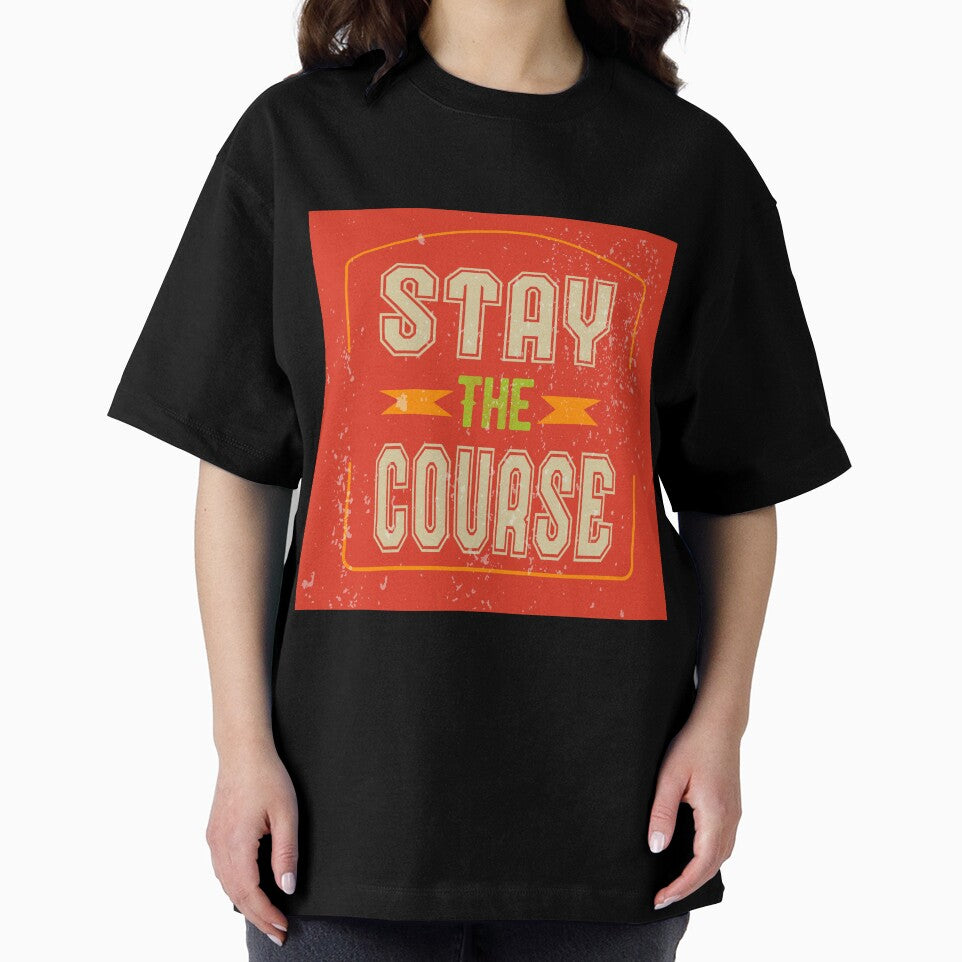 Stay The Course by MclaughlinGifts