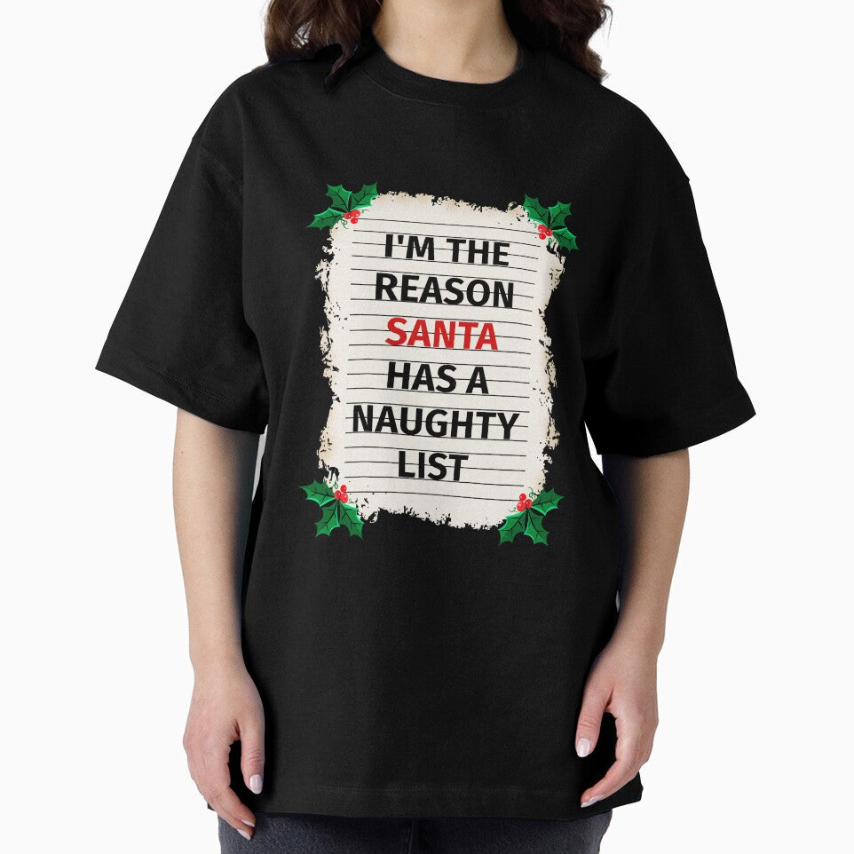 I'm The Reason Santa Has A Naughty List Christmas Holiday by Leslie Smith
