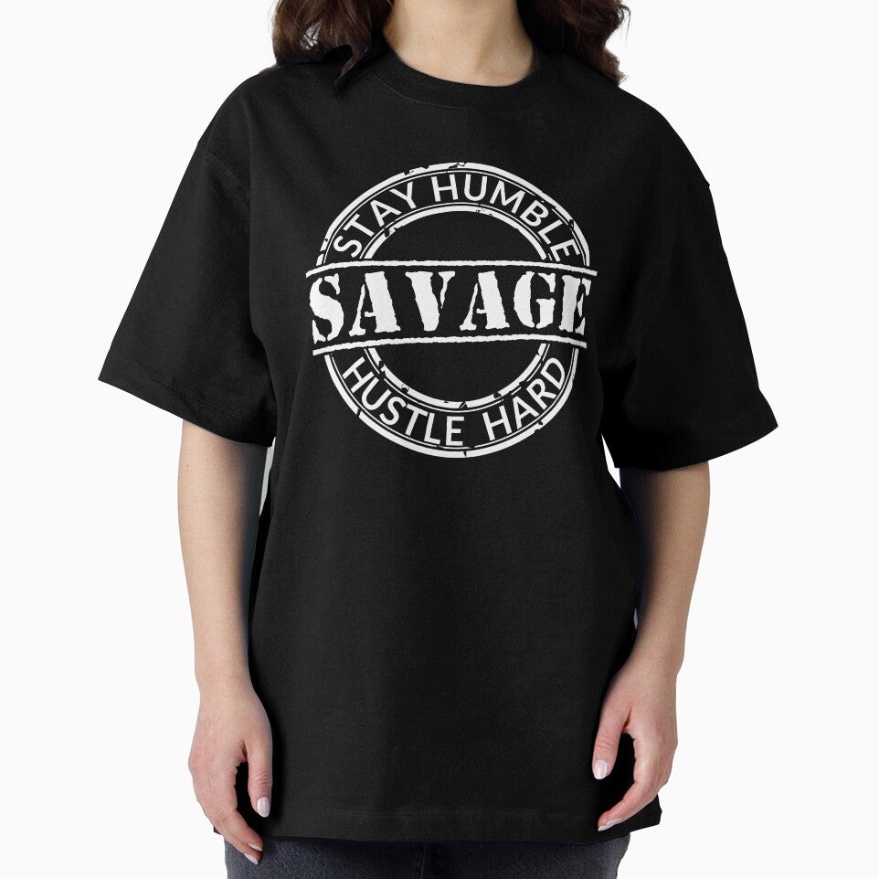 Savage | Stay Humble Hustle Hard by 4wordsmovement