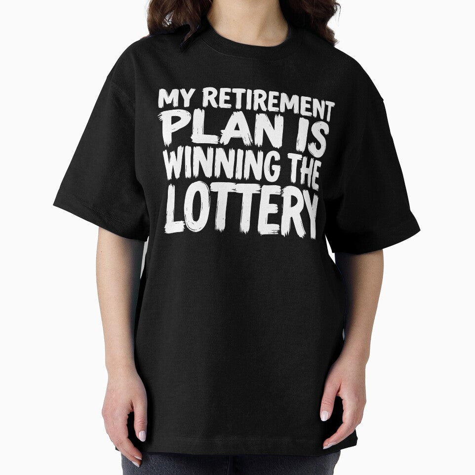 My Retirement Plan Is Winning the Lottery Funny Quote by XYZ LAB by Jesuperman