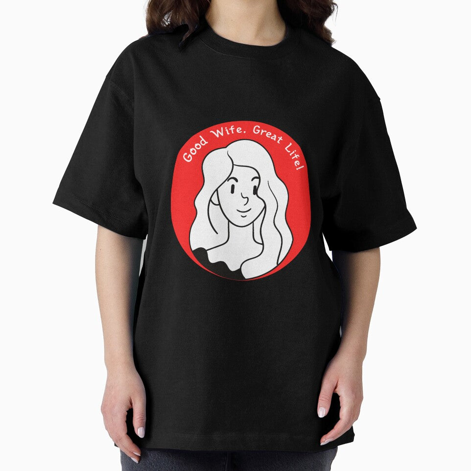 Good Wife, Great Life - Fun Cartoon T-Shirt by GorinART