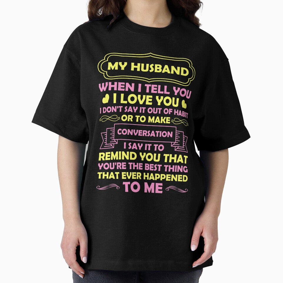 My Husband I say it to remind you're the best thing to me by mmos