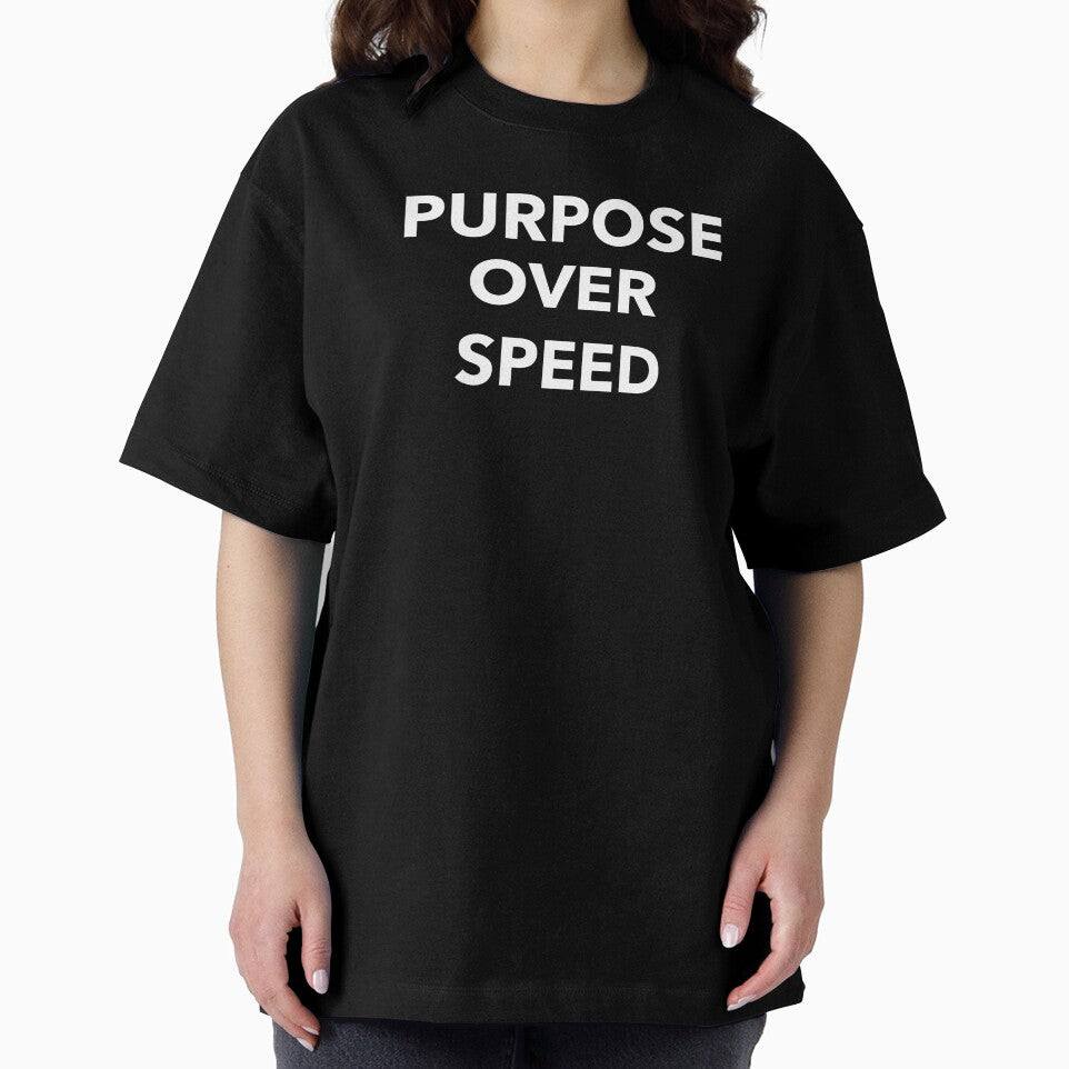 Purpose Over Speed by SarcasticTeez